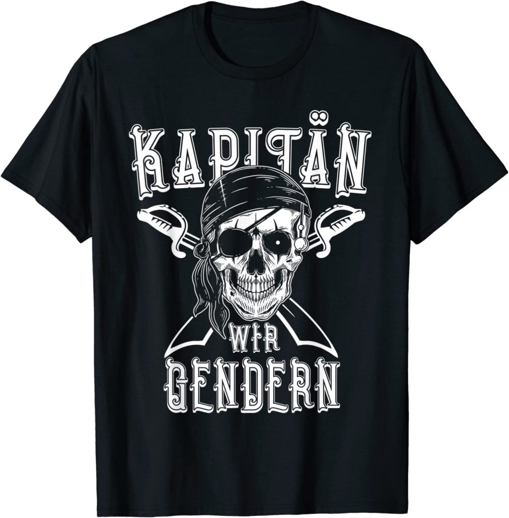 Kapitän wir Gendern Lustiges Sprüche Sächsisch Piraten TShirt