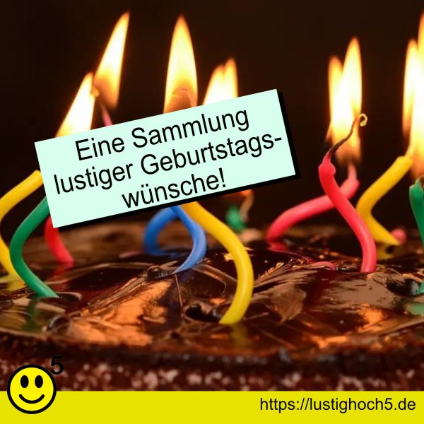 Happy Birthday Lustig Witzige Geburtstagswünsche