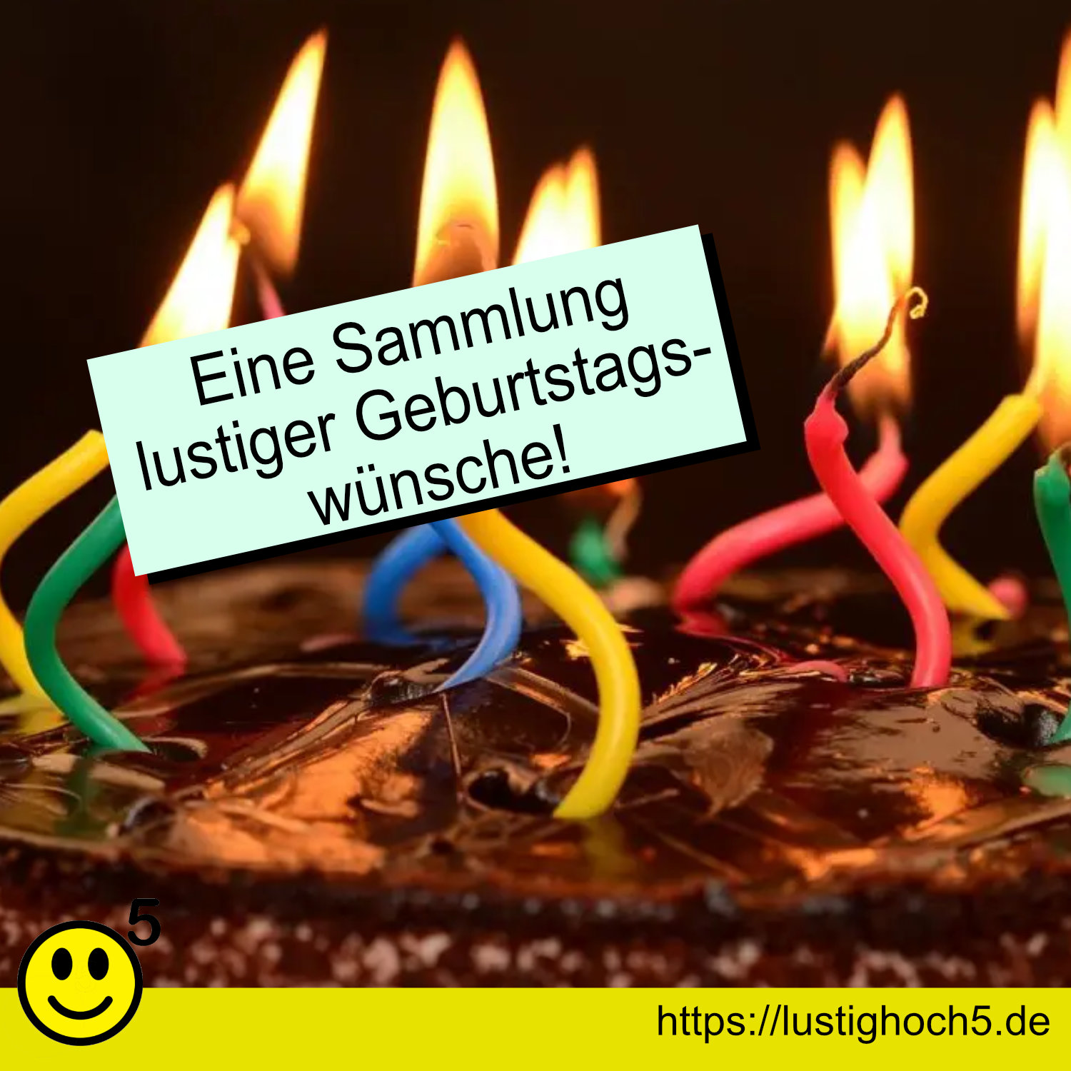 Happy Birthday Lustig - Witzige Geburtstagswünsche