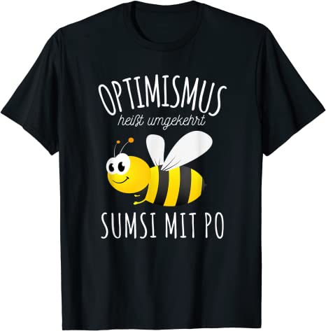 Sumsi mit Po Optimismus Imker Bienen Honig Lustiges Spaß T-Shirt