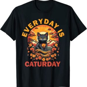 Everyday is Caturday - Katzen sind die beste Medizin T-Shirt