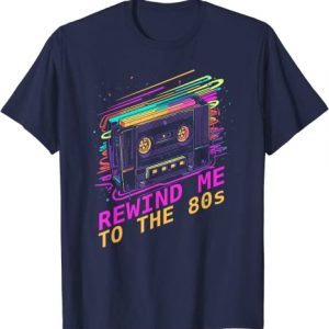 Rewind me to the 80s Party Retro Synthwave Vintage Rewind T-Shirt