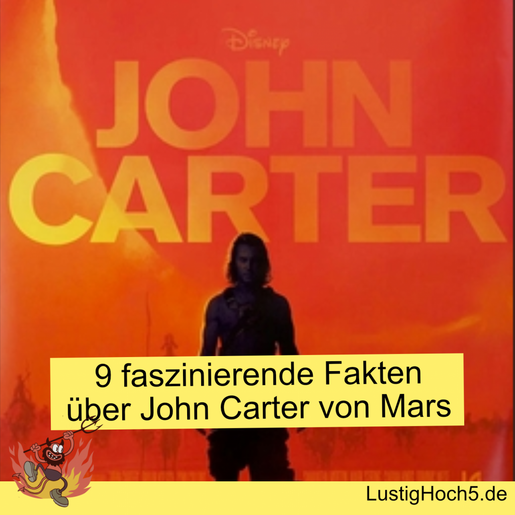 9 faszinierende Fakten über John Carter von Mars