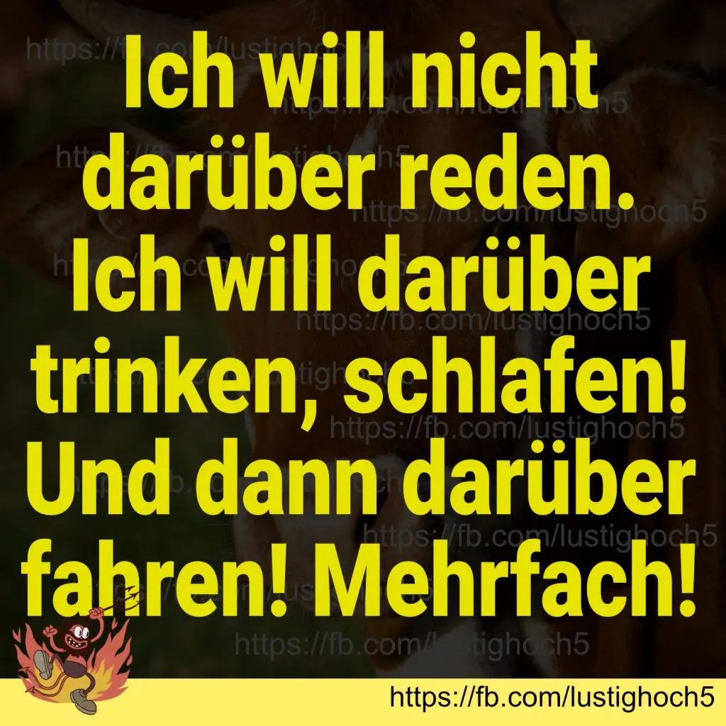 Die witzigsten Memes KW 02/2023 24 Ich will nicht darüber reden. Ich will darüber trinken, schlafen!