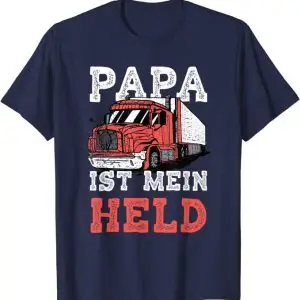 Papa ist mein Held - LKW Fahrer Vatertag Trucker Ideen T-Shirt