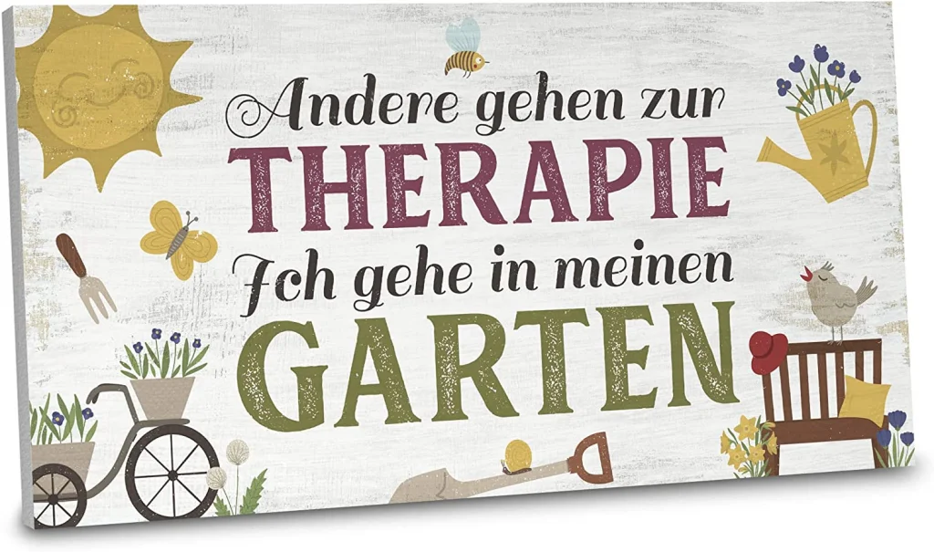 Witzige Gartenschilder als Deko-Highlight für den Frühling 4 Witzige Gartenschilder: Andre gehen zur Therapie ich gehe in meinen Garten